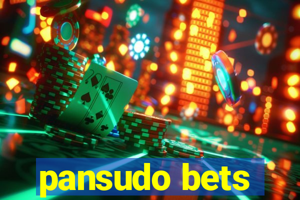 pansudo bets